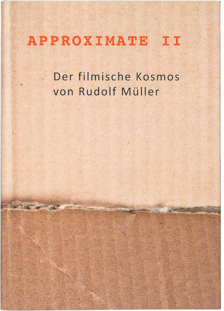 APPROXIMATE II - Buch | Rudolf Müller Filmemacher & Autor